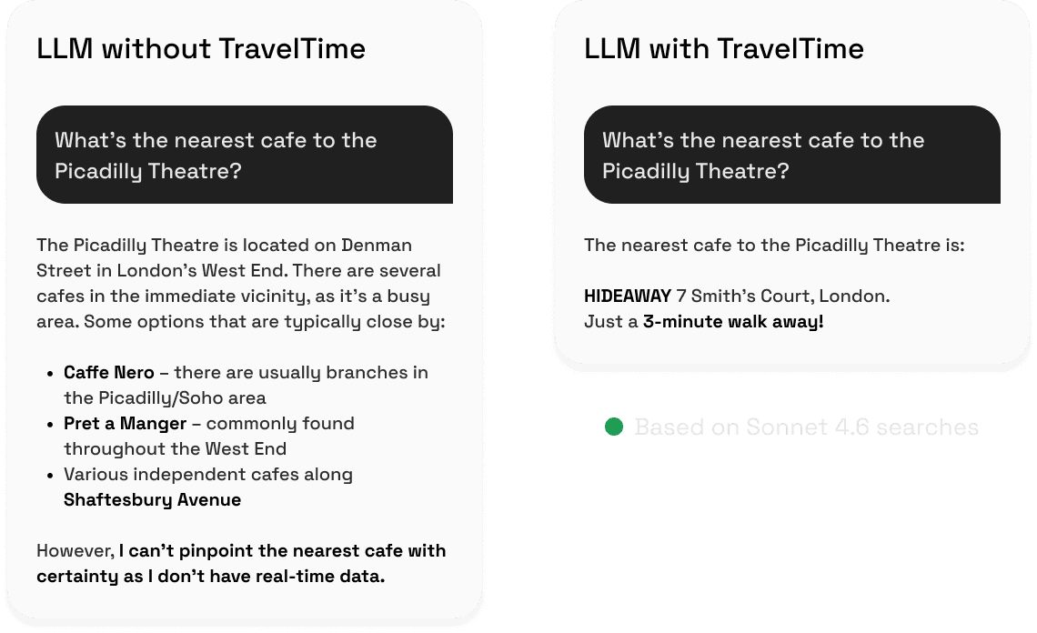 LLM without TravelTime vs LLM with TravelTime — answering "what's the nearest cafe to the Piccadilly Theatre"